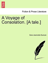 A Voyage Of Consolation. [a Tale.]