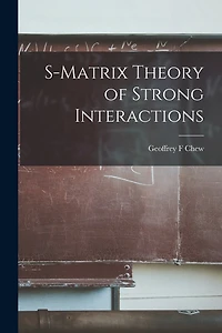 S-matrix Theory of Strong Interactions
