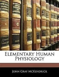 Elementary Human Physiology (Classic Reprint)