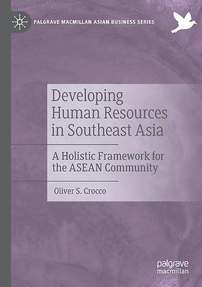 Developing Human Resources in Southeast Asia: A Holistic Framework for the ASEAN Community