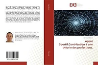 Agent Sportif.Contribution à une théorie des professions.