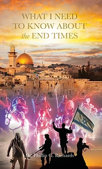 What I Need to Know About the End Times