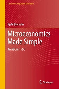 Microeconomics Made Simple: An ABC 1-2-3