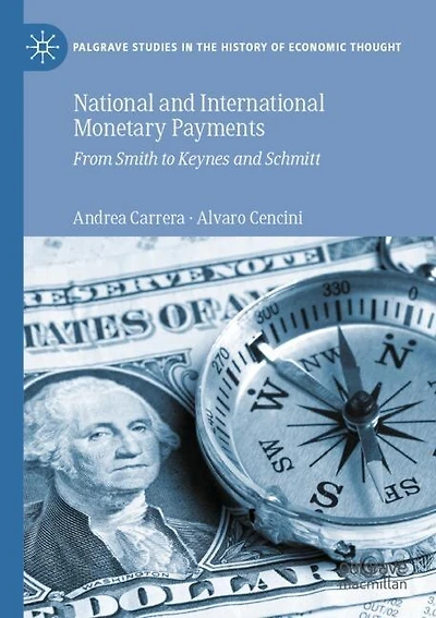 National and International Monetary Payments: From Smith to Keynes and Schmitt