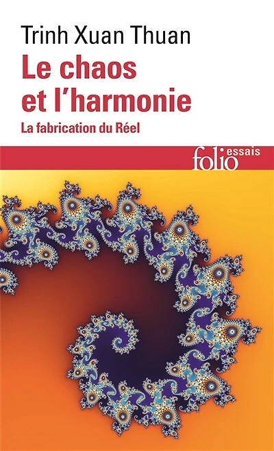 Le chaos et l'harmonie: la fabrication du réel