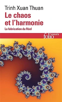 Le chaos et l'harmonie: la fabrication du réel