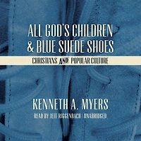 All God’s Children and Blue Suede Shoes: Christians Popular Culture