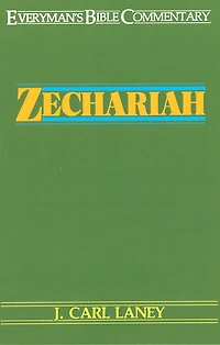 ZECHARIAH - EVERYMAN'S BIBLE COMMENTARY