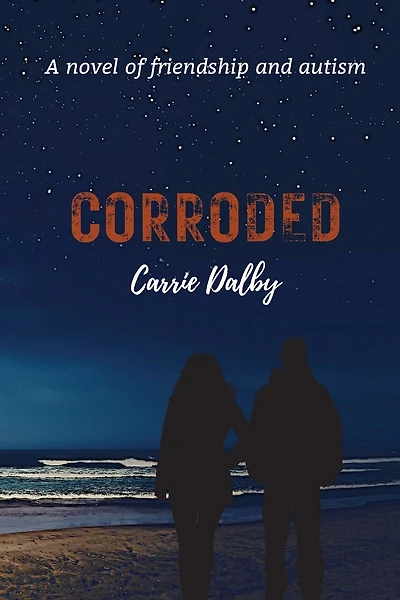Corroded: A Novel of Friendship and Autism