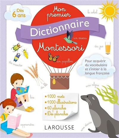 Mon premier dictionnaire Montessori: dès 6 ans