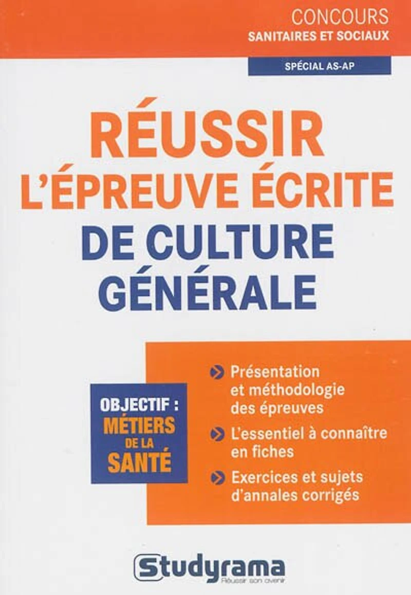 Réussir l'épreuve écrite de culture générale: spécial AS-AP