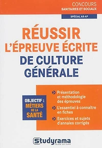 Réussir l'épreuve écrite de culture générale: spécial AS-AP