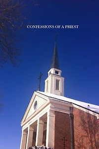 Confessions of a Priest: Adventures of a Man of God