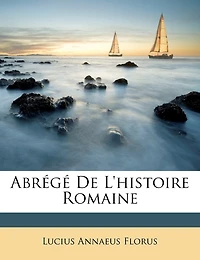 Abrégé De L'histoire Romaine