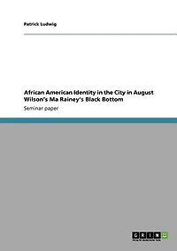 African American Identity in the City in August Wilson's Ma Rainey's Black Bottom