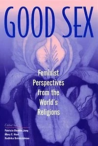 Good Sex: Feminist Perspectives From The World's Religions