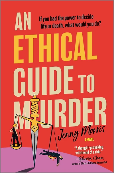 An Ethical Guide to Murder: A Novel