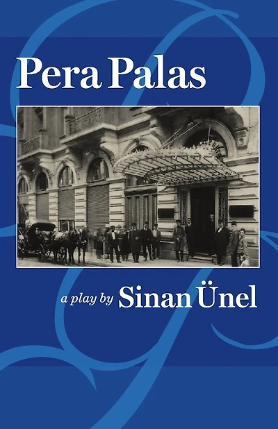 Pera Palas: (a Play)