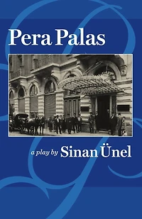 Pera Palas: (a Play)