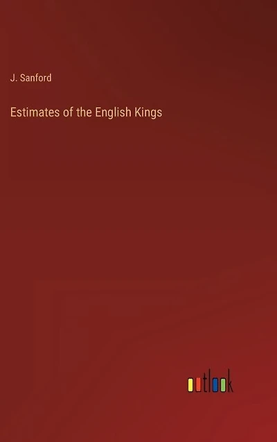 Estimates of the English Kings
