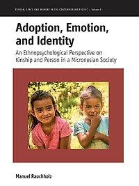Adoption, Emotion, and Identity: An Ethnopsychological Perspective on Kinship Person a Micronesian Society