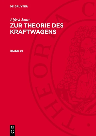 Alfred Jante: Zur Theorie des Kraftwagens. [Band 2]