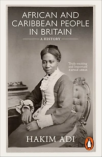 African and Caribbean People Britain: A History
