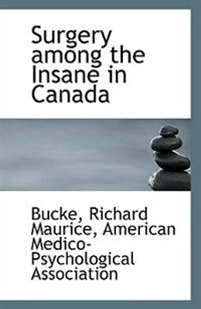 Surgery Among the Insane Canada