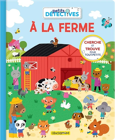 Petits détectives à la ferme : Cherche et trouve pour tout-petits: Cherche et trouve pour tout-petits