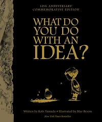 What Do You Do With An Idea - 10th Anniversary