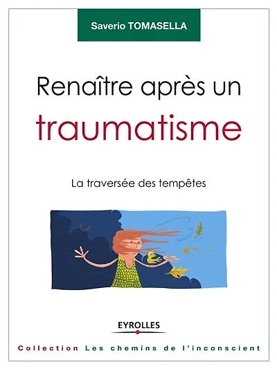 Renaître après un traumatisme: la traversée des tempêtes