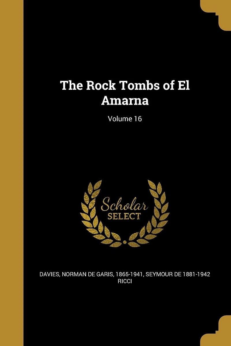 The Rock Tombs of El Amarna: 16