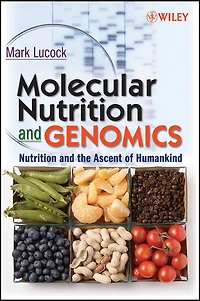 Molecular Nutrition and Genomics: Nutrition and the Ascent of Humankind
