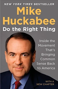 Do the Right Thing: Inside Movement That's Bringing Common Sense Back to America