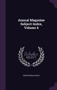 Annual Magazine Subject-Index, Volume 4
