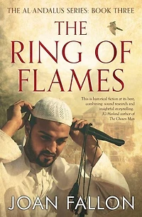 THE RING OF FLAMES: Al-Andalus series Book 3