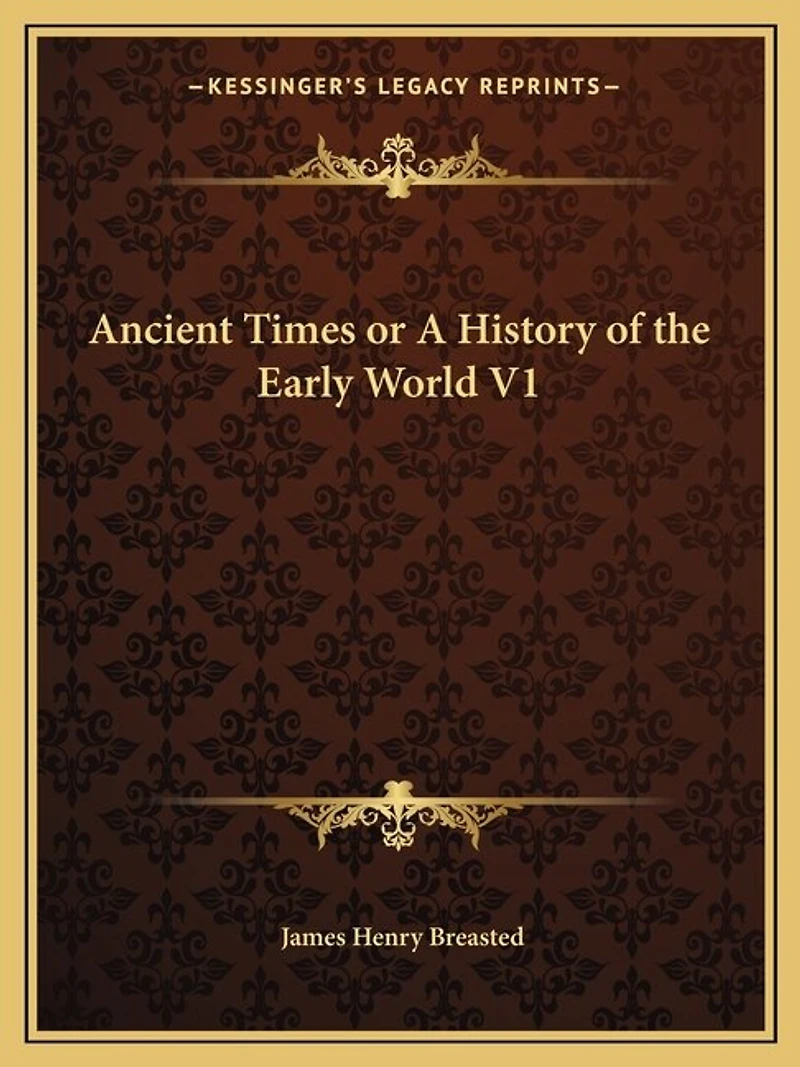 Ancient Times or A History of the Early World V1