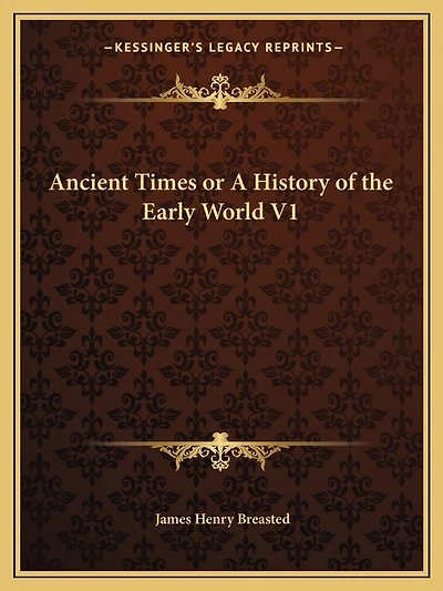 Ancient Times or A History of the Early World V1