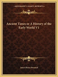 Ancient Times or A History of the Early World V1