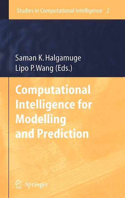 Computational Intelligence for Modelling and Prediction