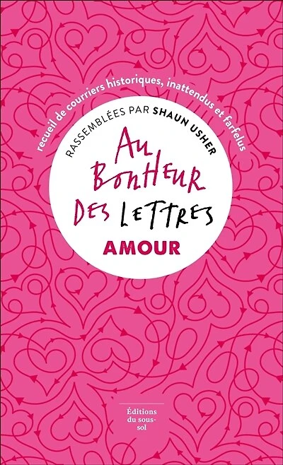 Amour: recueil de courriers historiques, inattendus et farfelus
