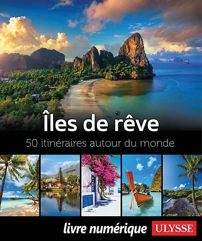 Îles de rêve: 50 itinéraires autour du monde