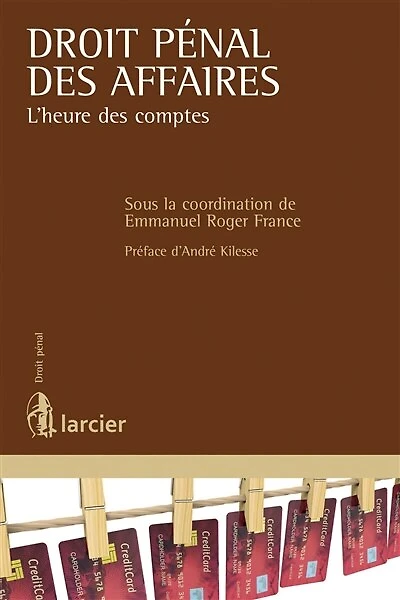 Droit pénal des affaires: l'heure des comptes