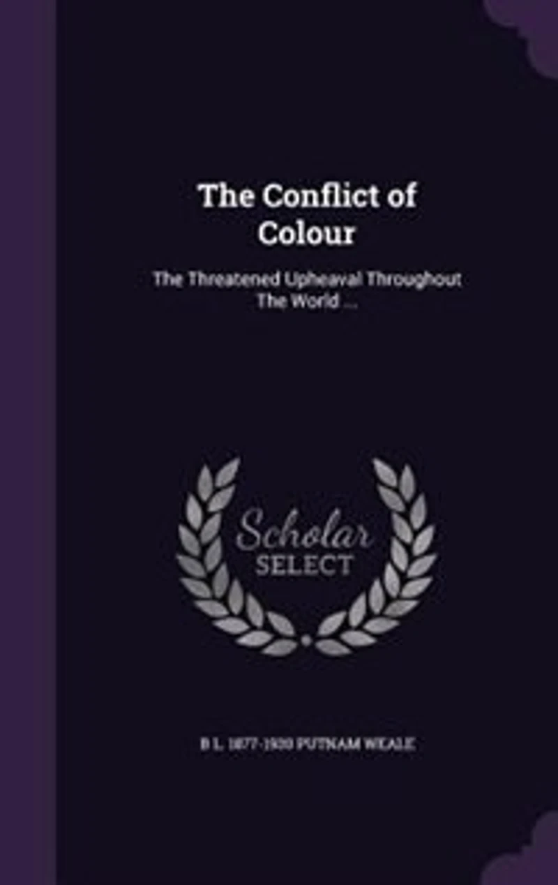 The Conflict of Colour: The Threatened Upheaval Throughout The World ...