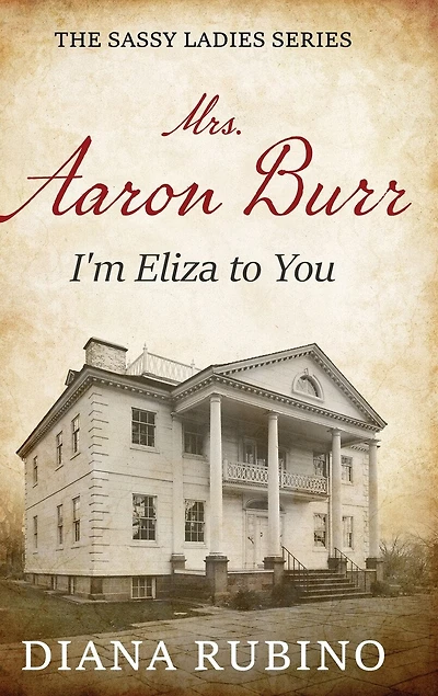 Mrs. Aaron Burr: I'm Eliza To You