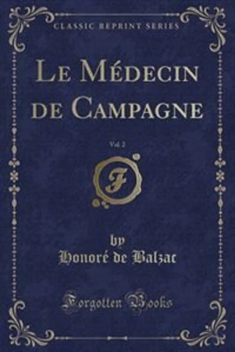 Le Médecin de Campagne, Vol. 2 (Classic Reprint)