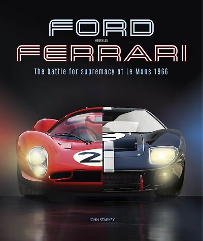 Ford versus Ferrari: The battle for supremacy at Le Mans 1966