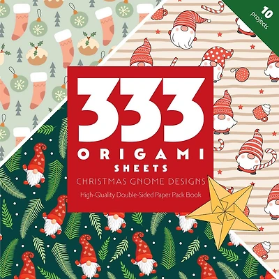 333 Origami Sheets Christmas Gnome Designs: High-Quality Double-Sided Paper Pack Book
