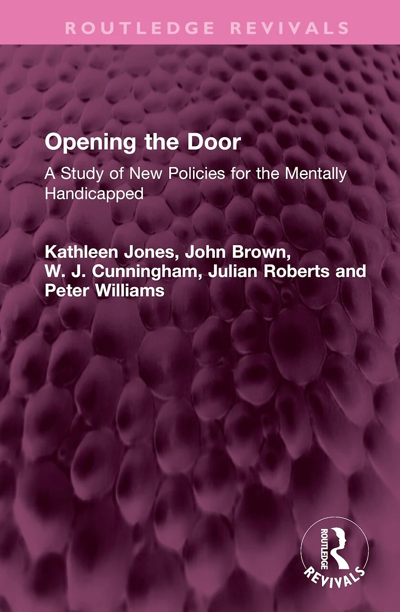 Opening the Door: A Study of New Policies for Mentally Handicapped
