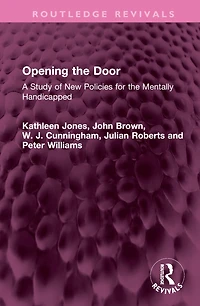 Opening the Door: A Study of New Policies for Mentally Handicapped